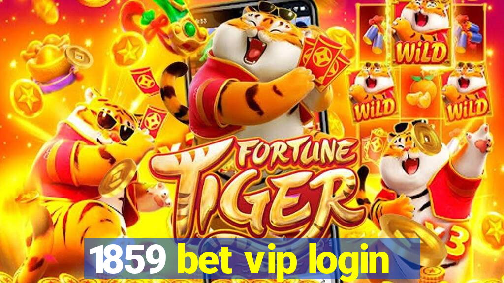 1859 bet vip login