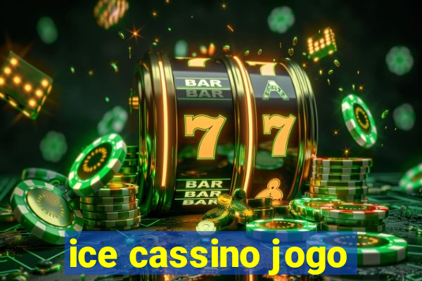 ice cassino jogo