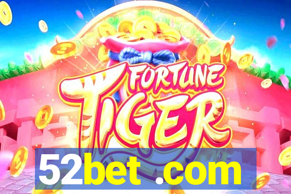 52bet .com