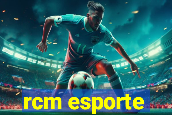 rcm esporte