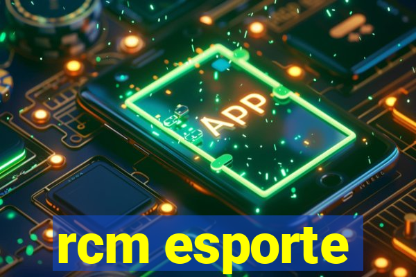 rcm esporte