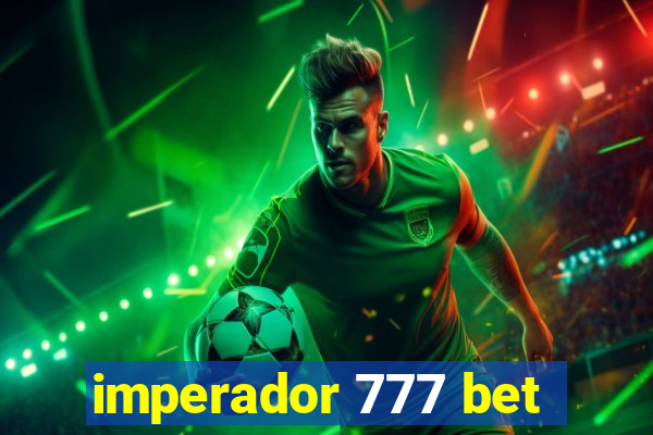 imperador 777 bet