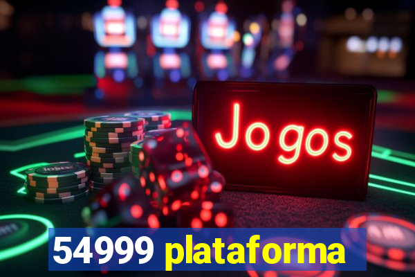 54999 plataforma