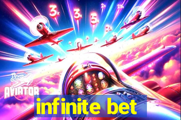 infinite bet