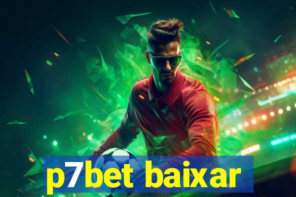 p7bet baixar