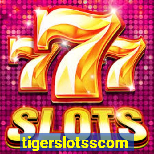 tigerslotsscom