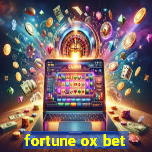 fortune ox bet