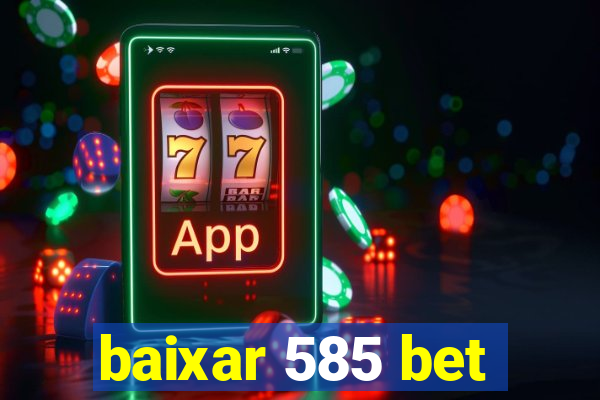 baixar 585 bet