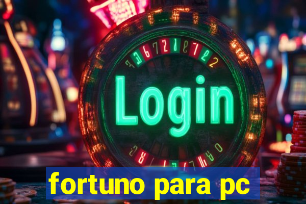 fortuno para pc