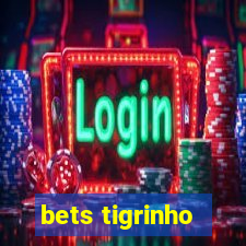 bets tigrinho