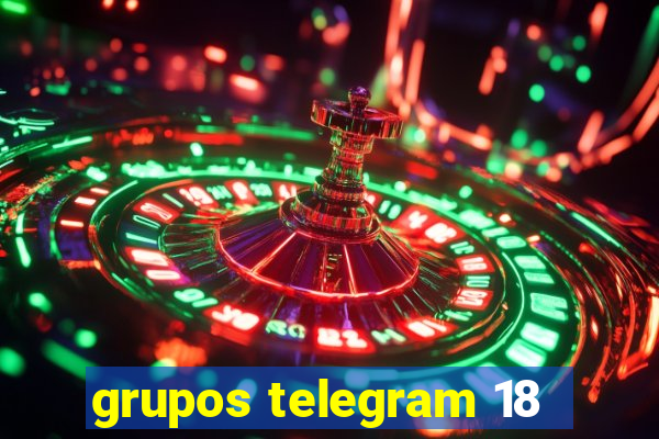 grupos telegram 18