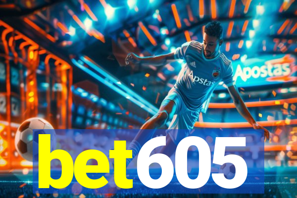 bet605