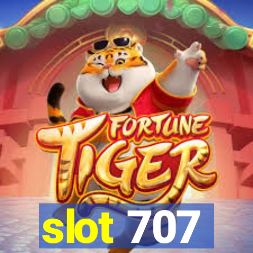 slot 707