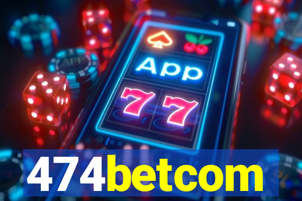 474betcom