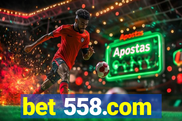 bet 558.com