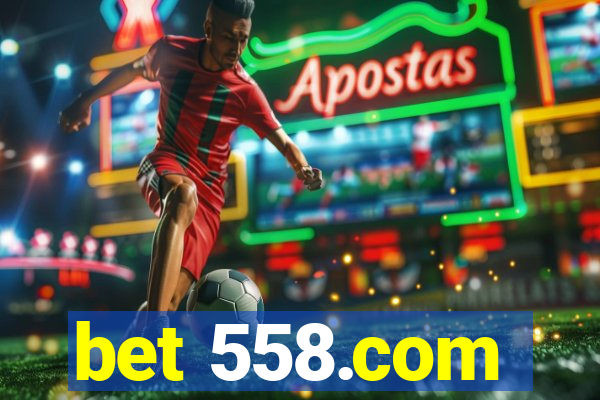 bet 558.com