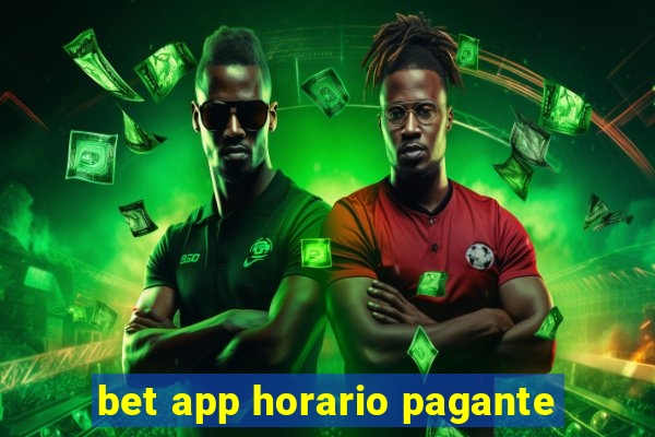 bet app horario pagante