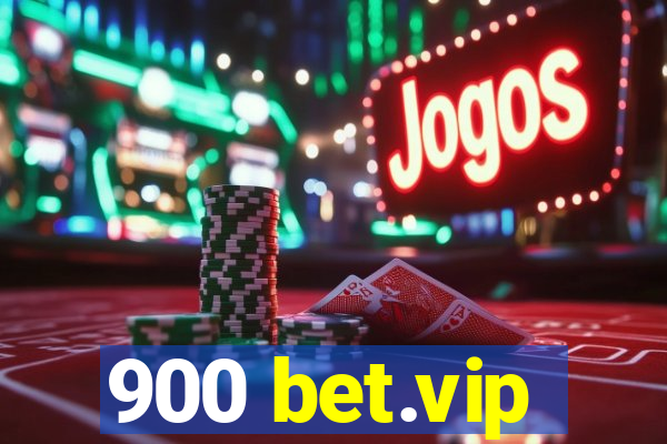 900 bet.vip