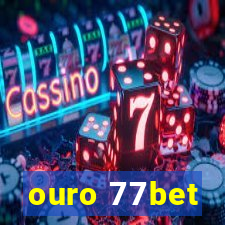 ouro 77bet