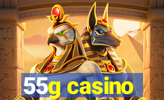 55g casino