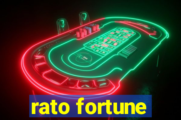 rato fortune