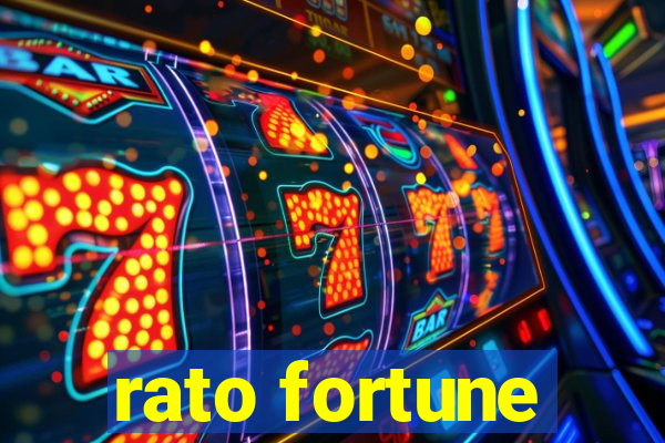 rato fortune