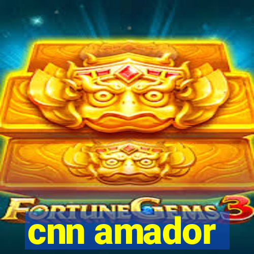 cnn amador