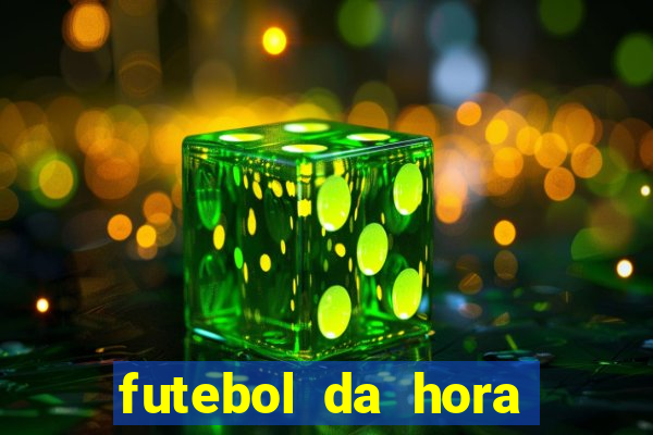 futebol da hora 3.7 ao vivo