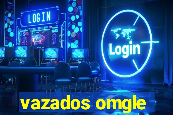 vazados omgle