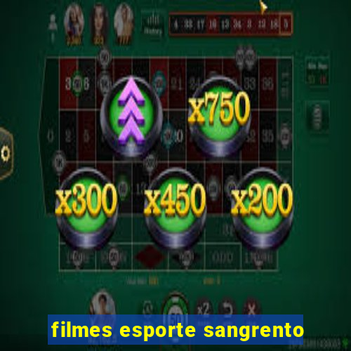 filmes esporte sangrento