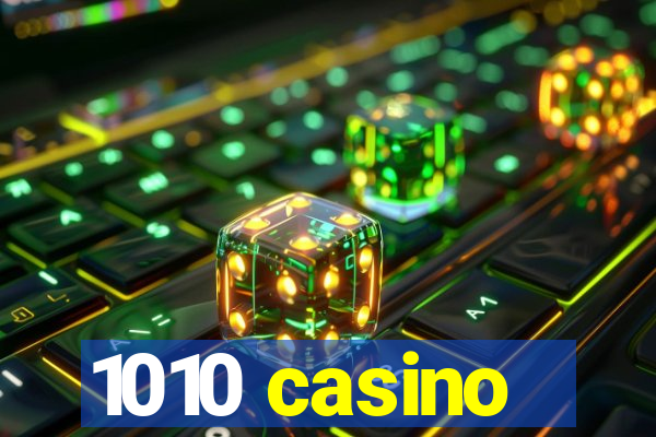 1010 casino