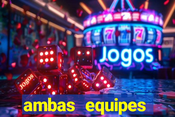 ambas equipes marcam ou mais de 2.5