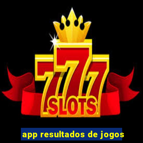 app resultados de jogos