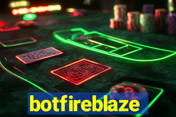 botfireblaze