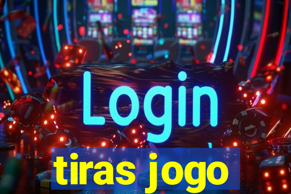 tiras jogo