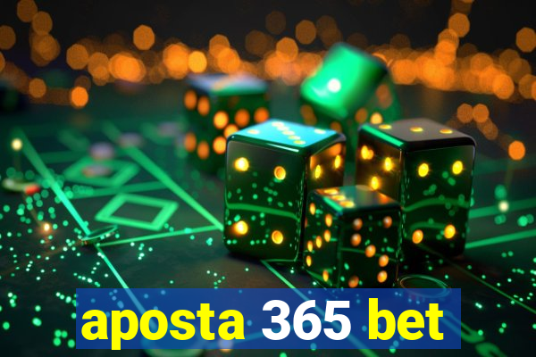 aposta 365 bet