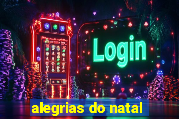 alegrias do natal