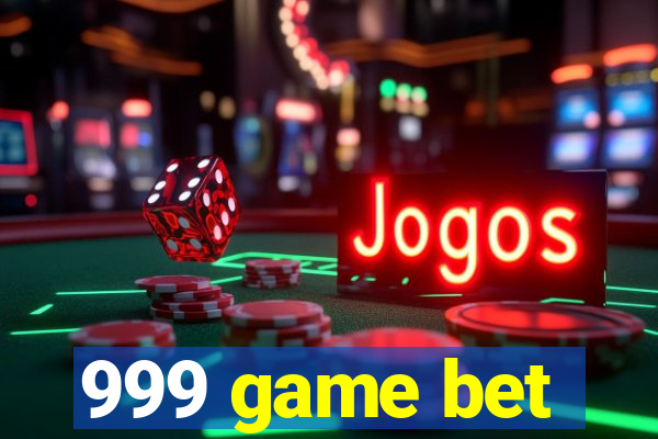 999 game bet