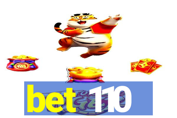 bet 110