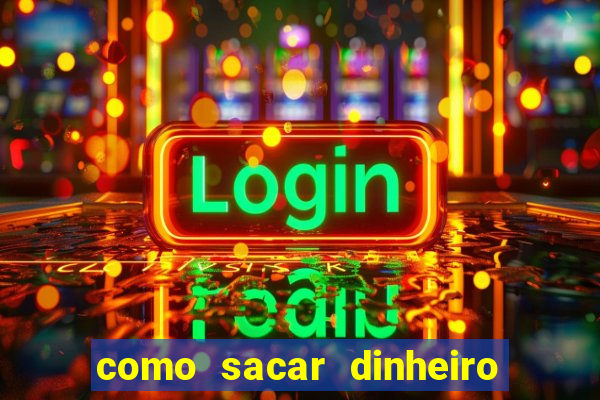 como sacar dinheiro no golden slots