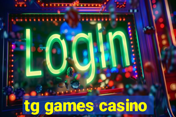 tg games casino