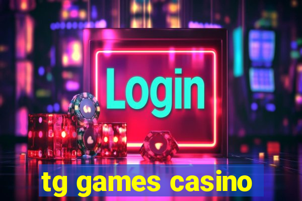 tg games casino