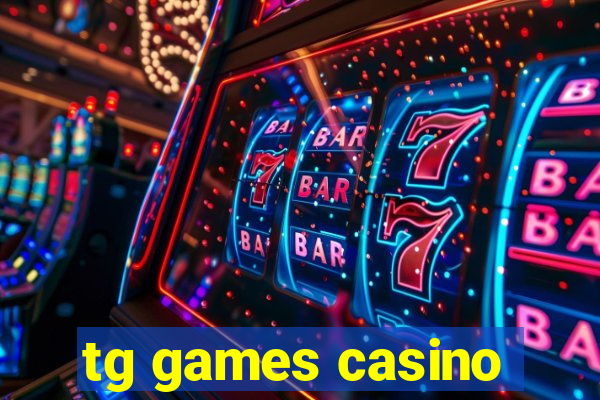 tg games casino