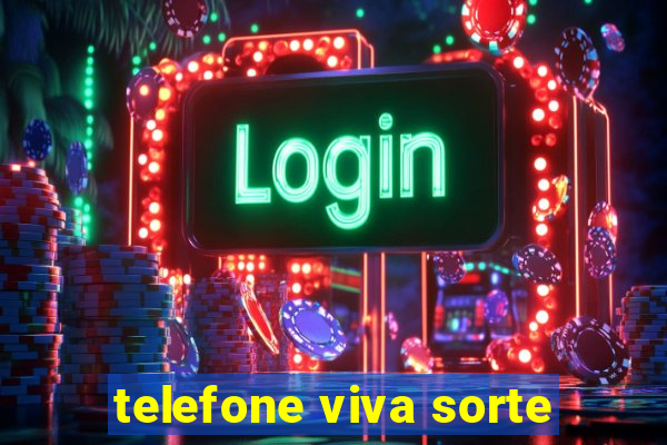 telefone viva sorte