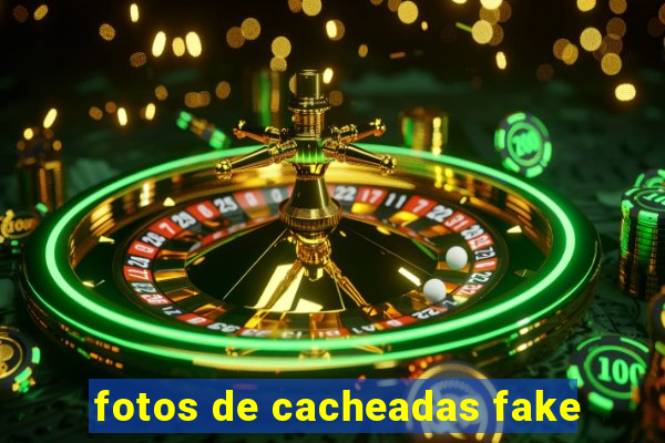 fotos de cacheadas fake