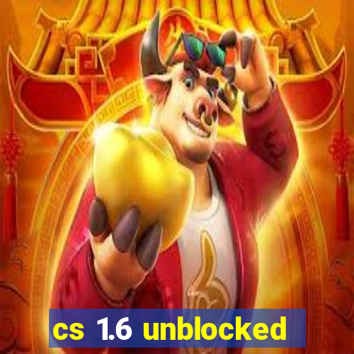 cs 1.6 unblocked