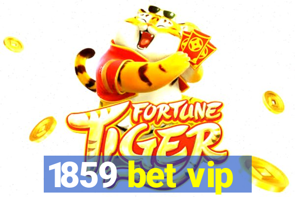 1859 bet vip