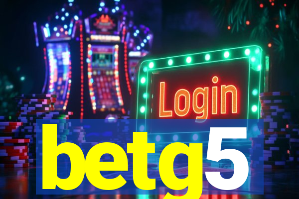 betg5