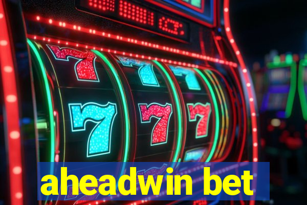 aheadwin bet