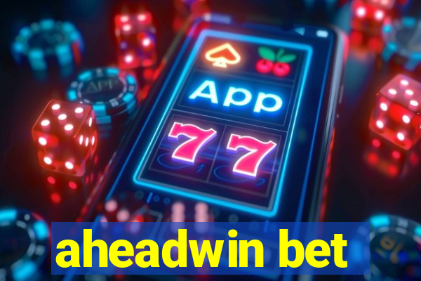 aheadwin bet